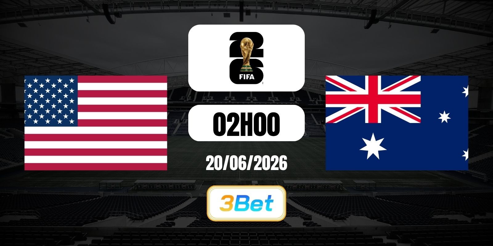 3BET Soi kèo Mỹ vs Australia 02h00 ngày 20/06/2026 - World Cup
